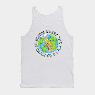 Euphonium Makes The World Go Round, Euphoniumist Earth Day Tank Top